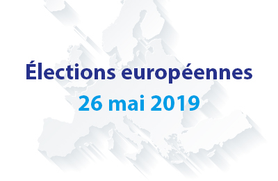 ÉLECTIONS EUROPÉENNES : 26 MAI 2019