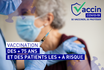 VACCINATION des plus de 75 ans et des patients les plus à risque